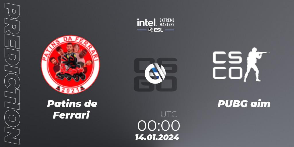 Prognose für das Spiel Patins de Ferrari VS PUBG aim. 14.01.2024 at 19:40. Counter-Strike (CS2) - Intel Extreme Masters China 2024: South American Open Qualifier #1