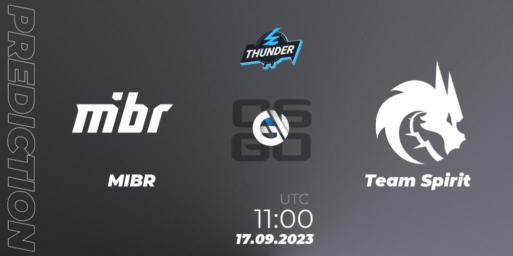 Prognose für das Spiel MIBR VS Team Spirit. 17.09.2023 at 11:00. Counter-Strike (CS2) - Thunderpick World Championship 2023: European Series #2