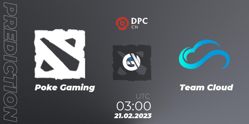 Prognose für das Spiel Poke Gaming VS Team Cloud. 21.02.23. Dota 2 - DPC 2022/2023 Winter Tour 1: CN Division II (Lower)