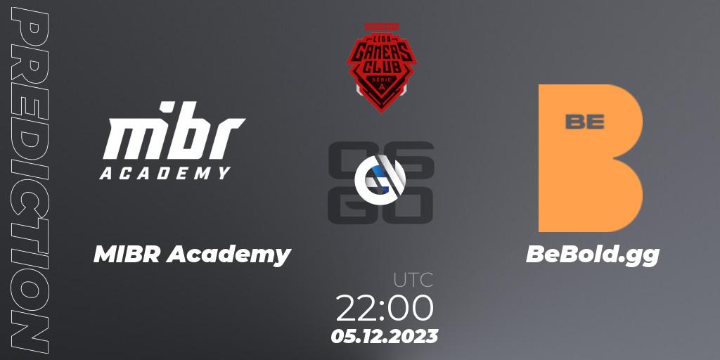 Prognose für das Spiel MIBR Academy VS BeBold.gg. 05.12.2023 at 22:00. Counter-Strike (CS2) - Gamers Club Liga Série A: Esquenta