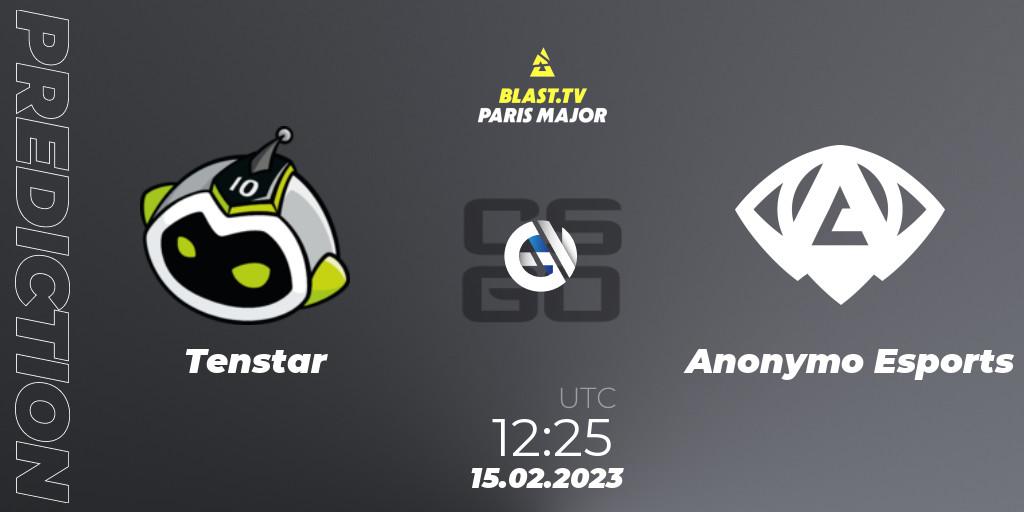 Prognose für das Spiel Tenstar VS Anonymo Esports. 15.02.2023 at 12:25. Counter-Strike (CS2) - BLAST.tv Paris Major 2023 Europe RMR Open Qualifier 2