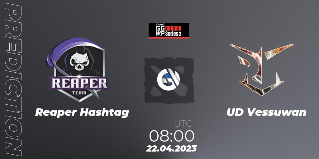 Prognose für das Spiel Reaper Hashtag VS UD Vessuwan. 22.04.23. Dota 2 - GGWP Dragon Series 2