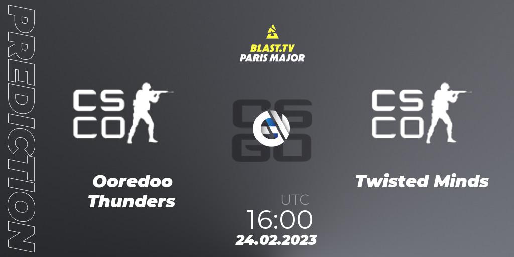 Prognose für das Spiel Ooredoo Thunders VS Twisted Minds. 24.02.2023 at 16:05. Counter-Strike (CS2) - BLAST.tv Paris Major 2023 Middle East RMR Closed Qualifier