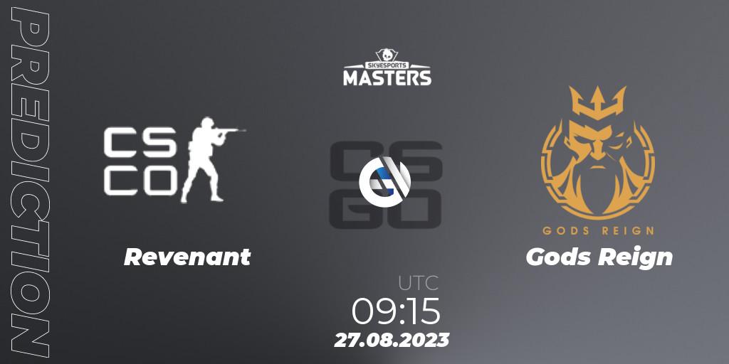 Prognose für das Spiel Revenant (Indian team) VS Gods Reign. 27.08.2023 at 11:05. Counter-Strike (CS2) - Skyesports Masters 2023 Finals
