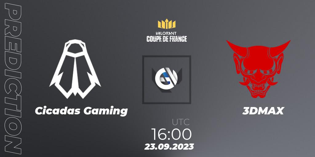 Prognose für das Spiel Cicadas Gaming VS 3DMAX. 23.09.23. VALORANT - VCL France: Revolution - Coupe De France 2023