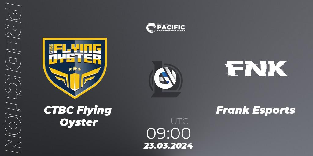 Prognose für das Spiel CTBC Flying Oyster VS Frank Esports. 23.03.24. LoL - PCS Playoffs Spring 2024