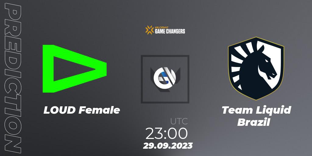 Prognose für das Spiel LOUD Female VS Team Liquid Brazil. 29.09.23. VALORANT - VCT 2023: Game Changers Brazil Series 2