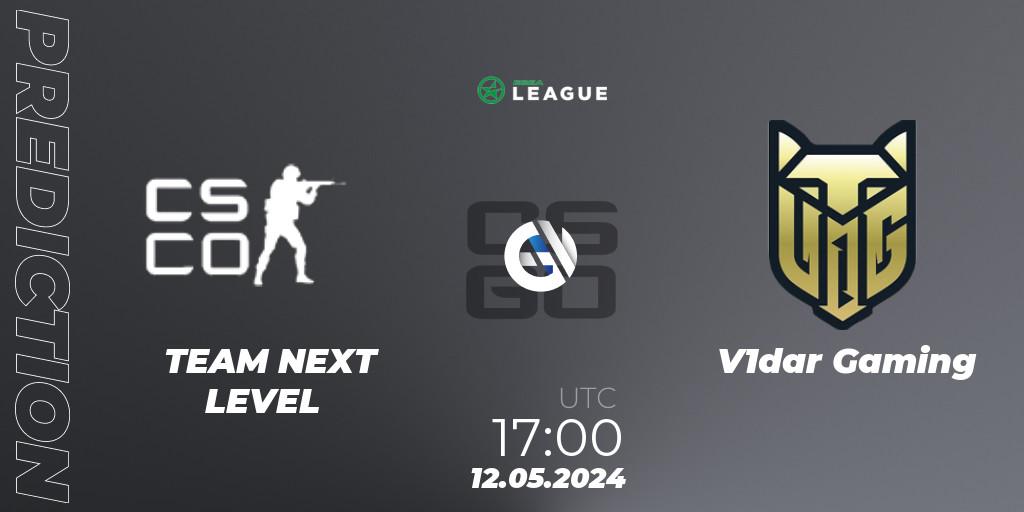 Prognose für das Spiel TEAM NEXT LEVEL VS V1dar Gaming. 12.05.2024 at 17:00. Counter-Strike (CS2) - ESEA Season 49: Advanced Division - Europe
