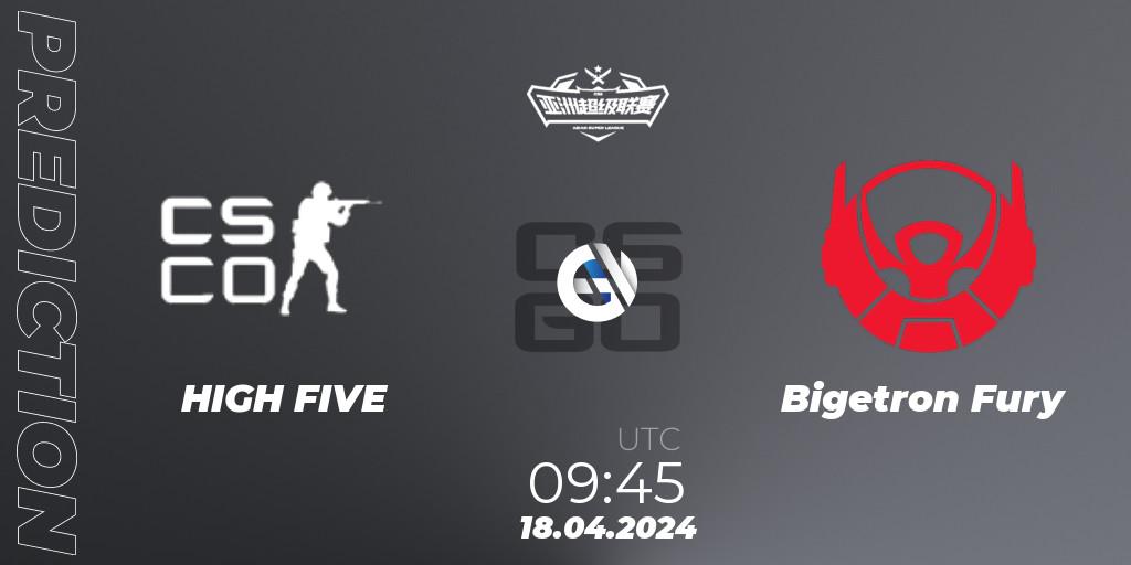 Prognose für das Spiel HIGH FIVE VS Bigetron Fury. 18.04.2024 at 09:45. Counter-Strike (CS2) - Asian Super League Season 3
