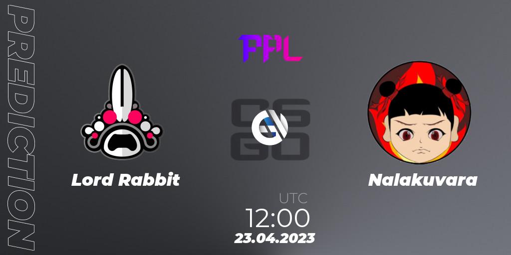Prognose für das Spiel Lord Rabbit VS Nalakuvara. 23.04.23. CS2 (CS:GO) - Perfect World Arena Premier League Season 4: Challenger Division