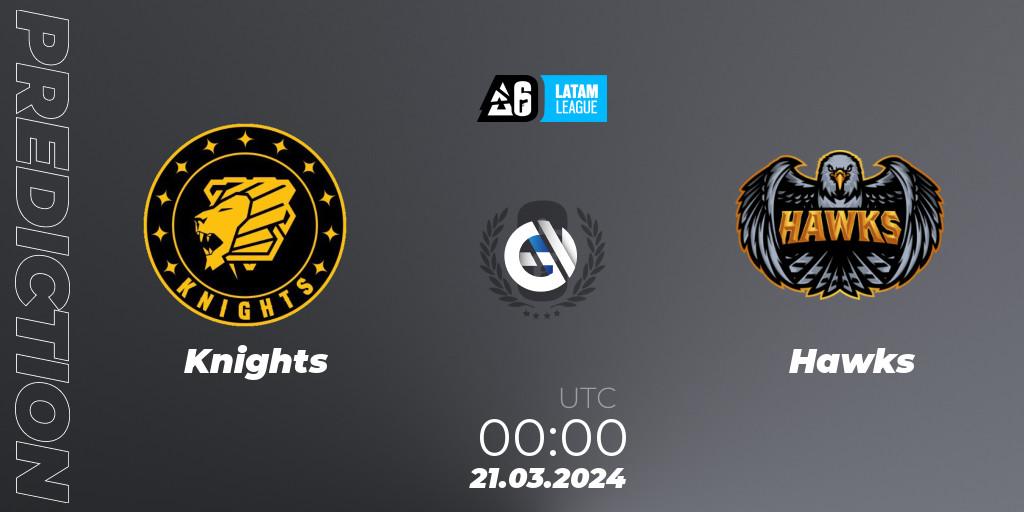 Prognose für das Spiel Knights VS Hawks. 21.03.2024 at 00:00. Rainbow Six - LATAM League 2024 - Stage 1: LATAM South