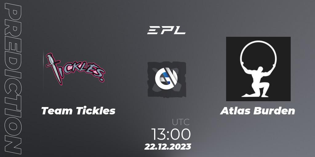 Prognose für das Spiel Team Tickles VS Atlas Burden. 22.12.2023 at 13:00. Dota 2 - European Pro League Season 15