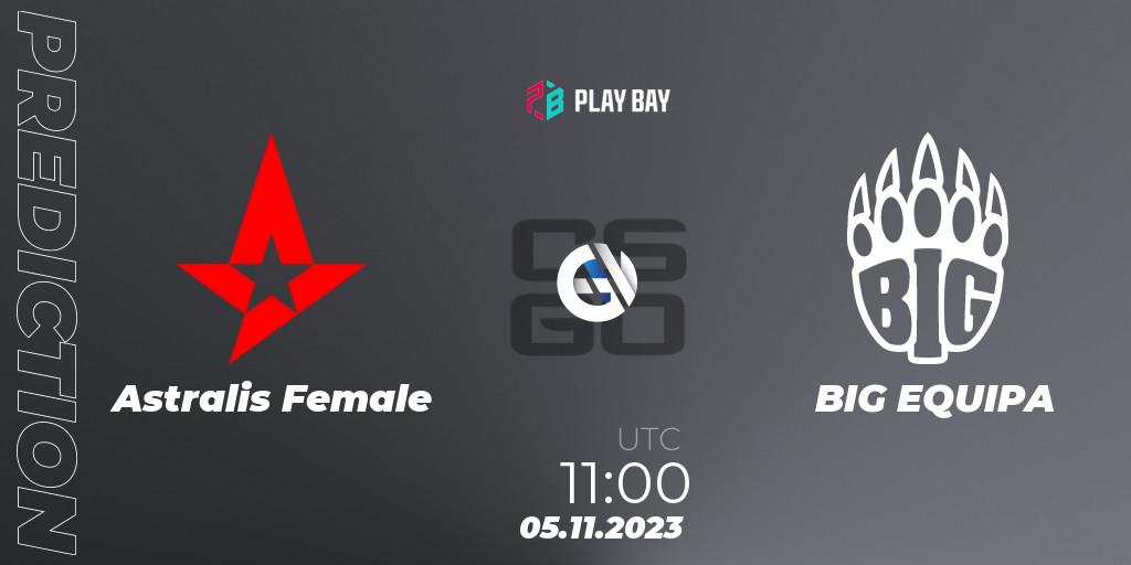 Prognose für das Spiel Astralis Female VS BIG EQUIPA. 05.11.2023 at 11:00. Counter-Strike (CS2) - Female Bay Cup 2023