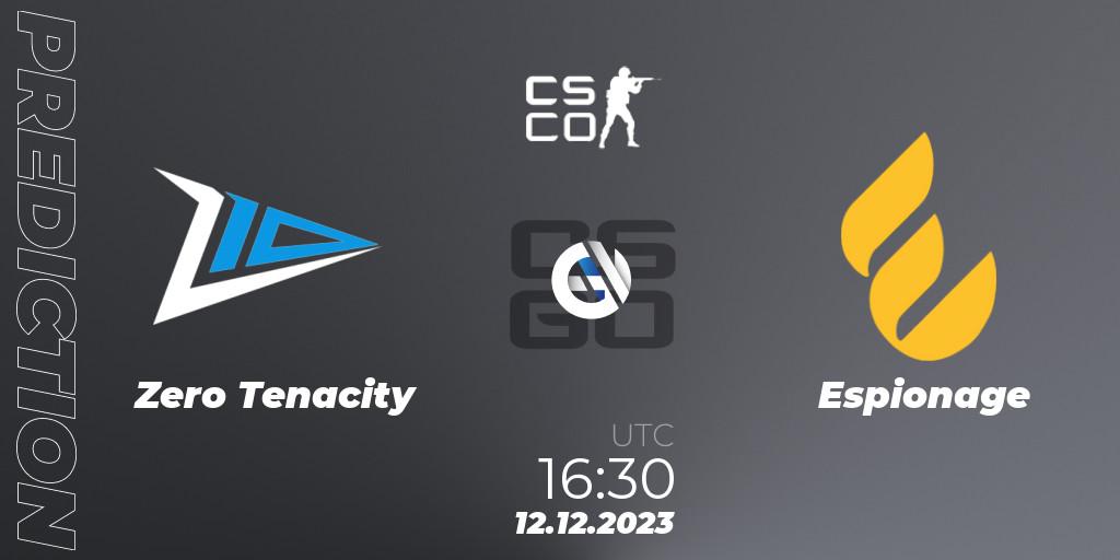 Prognose für das Spiel Zero Tenacity VS Espionage. 12.12.2023 at 16:30. Counter-Strike (CS2) - European Pro League Season 13: Division 2