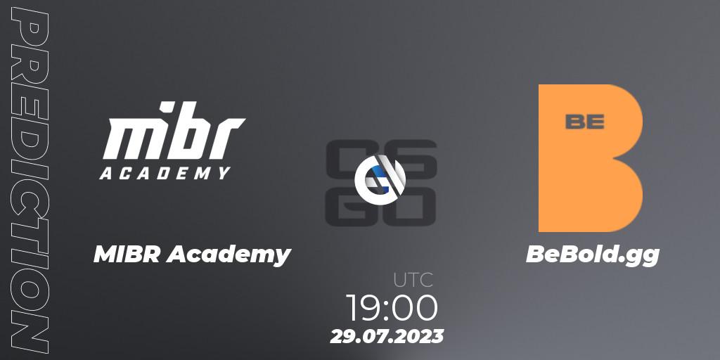 Prognose für das Spiel MIBR Academy VS BeBold.gg. 29.07.2023 at 19:00. Counter-Strike (CS2) - Gamers Club Liga Série A: July 2023