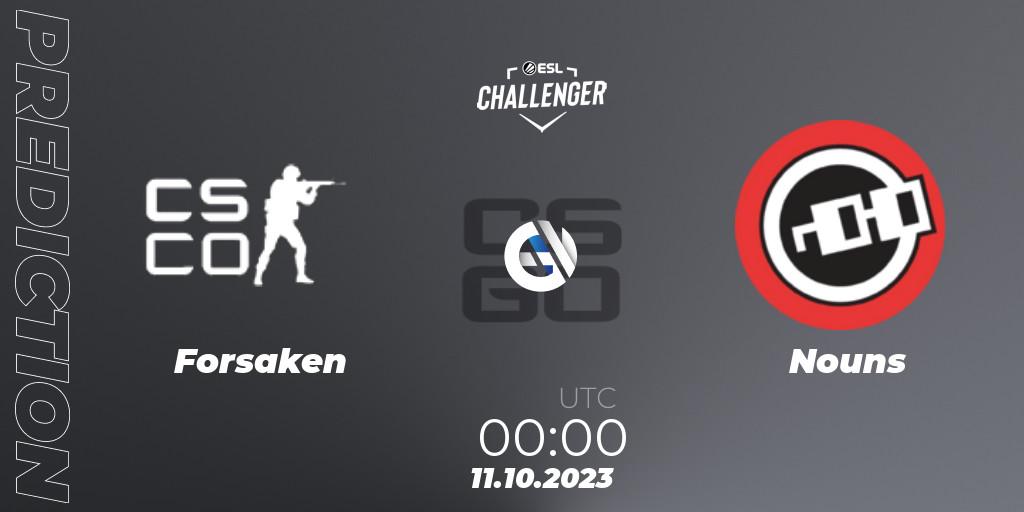 Prognose für das Spiel Forsaken VS Nouns. 11.10.23. CS2 (CS:GO) - ESL Challenger at DreamHack Winter 2023: North American Qualifier