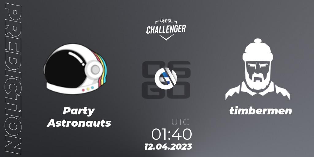 Prognose für das Spiel Party Astronauts VS timbermen. 12.04.2023 at 01:40. Counter-Strike (CS2) - ESL Challenger Katowice 2023: North American Open Qualifier