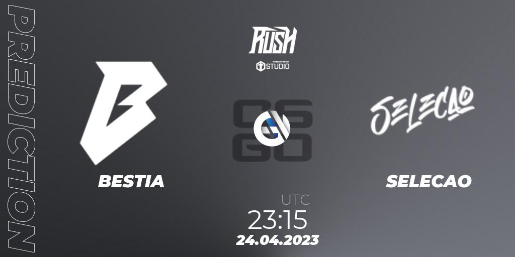 Prognose für das Spiel BESTIA VS SELECAO. 24.04.2023 at 23:15. Counter-Strike (CS2) - TG Rush Autumn 2023