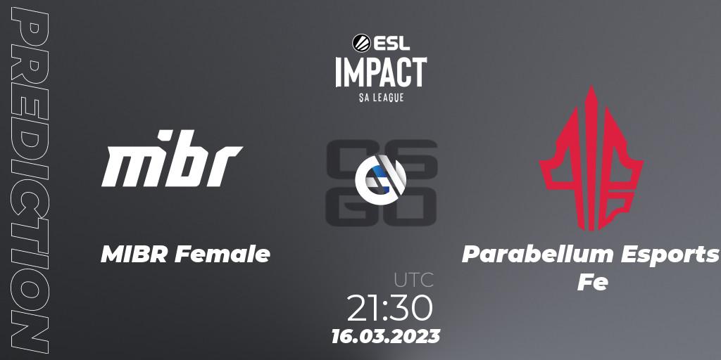 Prognose für das Spiel MIBR Female VS Parabellum Esports Fe. 16.03.23. CS2 (CS:GO) - ESL Impact League Season 3: South American Division