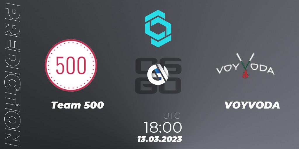 Prognose für das Spiel Team 500 VS VOYVODA. 13.03.23. CS2 (CS:GO) - CCT North Europe Series #4