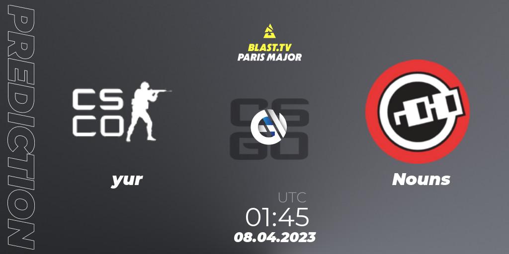 Prognose für das Spiel yur VS Nouns. 08.04.23. CS2 (CS:GO) - BLAST.tv Paris Major 2023 Americas RMR