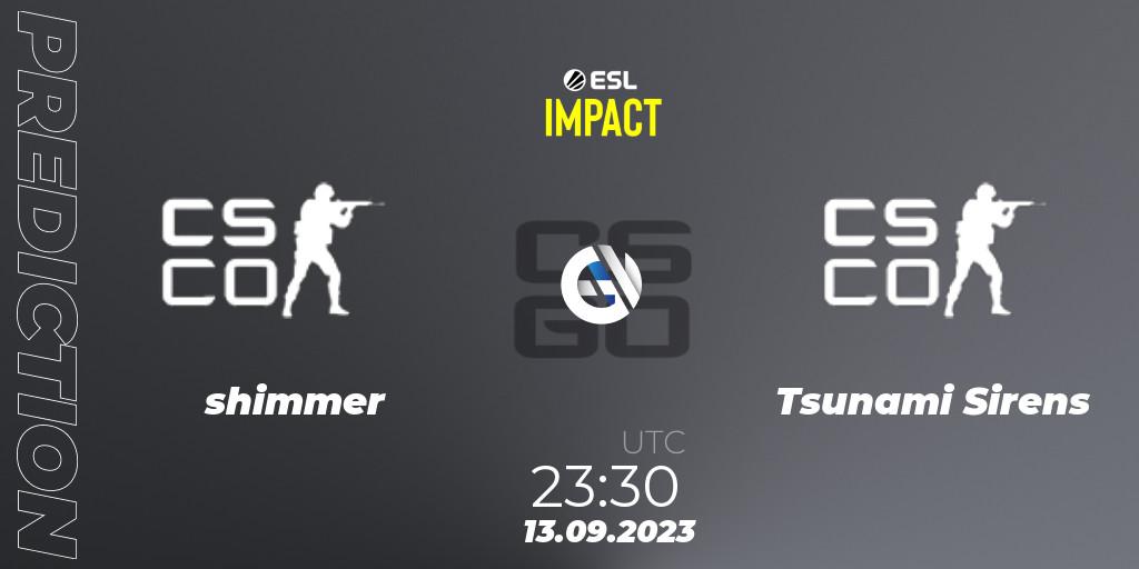 Prognose für das Spiel shimmer VS Tsunami Sirens. 13.09.2023 at 23:30. Counter-Strike (CS2) - ESL Impact League Season 4: North American Division