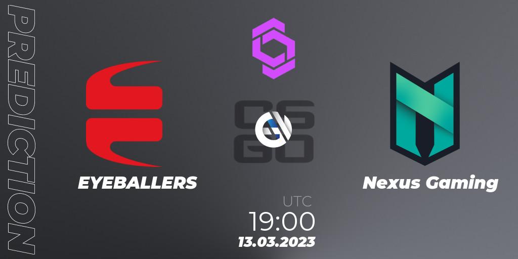 Prognose für das Spiel EYEBALLERS VS Nexus Gaming. 13.03.2023 at 20:00. Counter-Strike (CS2) - CCT West Europe Series #2