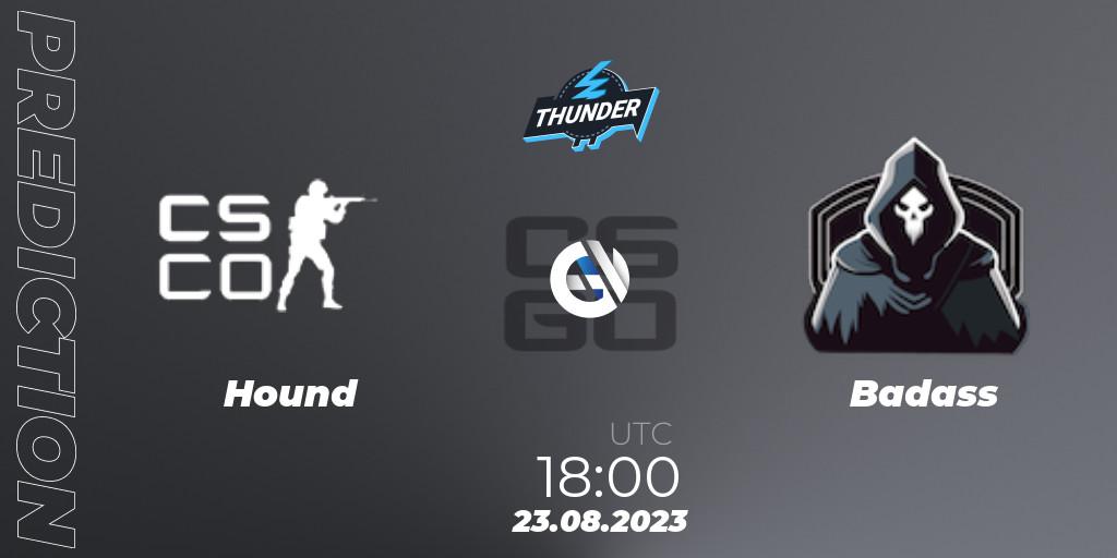 Prognose für das Spiel Hound VS Badass. 23.08.2023 at 18:00. Counter-Strike (CS2) - Thunderpick World Championship 2023: North American Qualifier #2