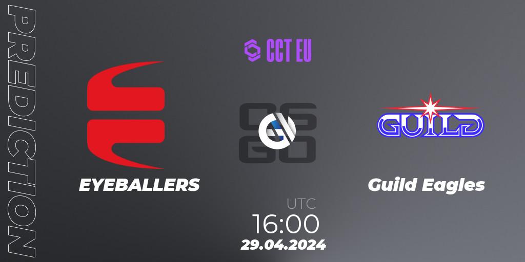Prognose für das Spiel EYEBALLERS VS Guild Eagles. 29.04.2024 at 16:00. Counter-Strike (CS2) - CCT Season 2 Europe Series 1