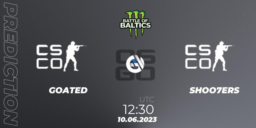 Prognose für das Spiel GOATED VS SHOO7ERS. 10.06.23. CS2 (CS:GO) - Battle of Baltics