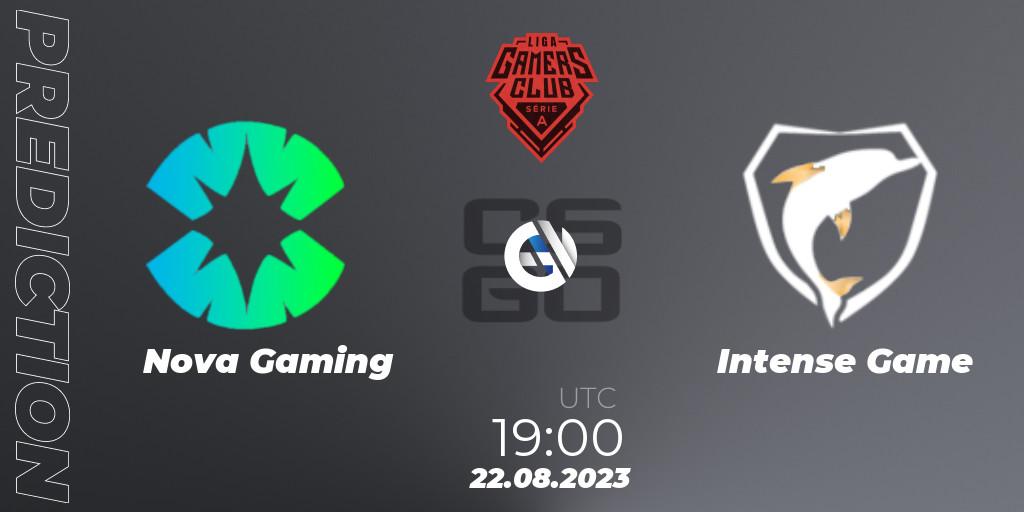 Prognose für das Spiel Nova Gaming VS Intense Game. 22.08.23. CS2 (CS:GO) - Gamers Club Liga Série A: August 2023