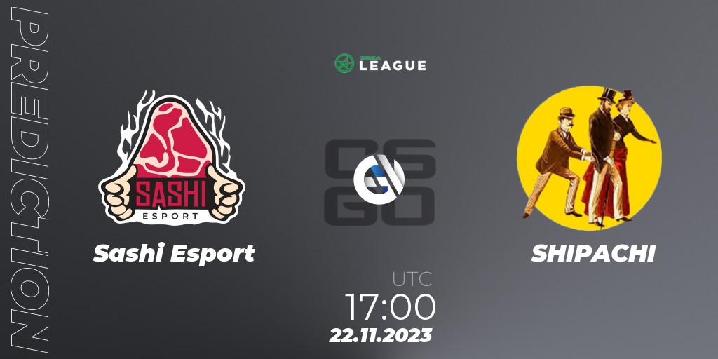 Prognose für das Spiel Sashi Esport VS SHIPACHI. 22.11.23. CS2 (CS:GO) - ESEA Season 47: Advanced Division - Europe