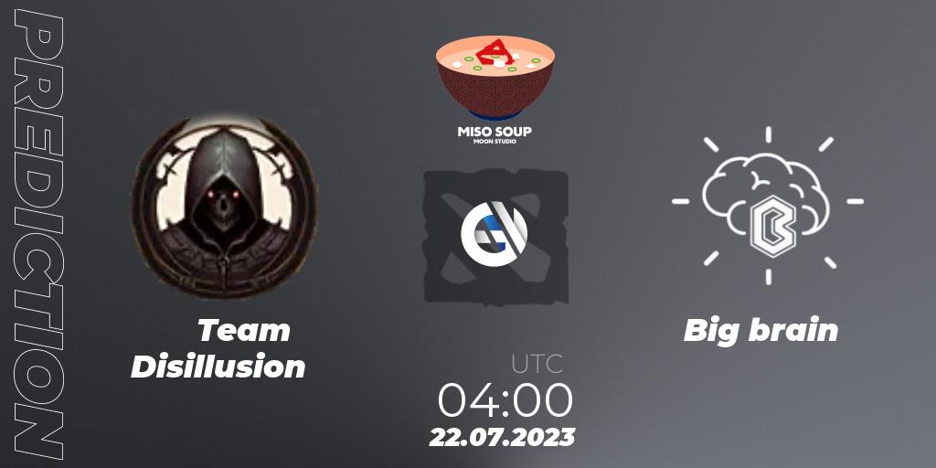 Prognose für das Spiel Team Disillusion VS Big brain. 22.07.2023 at 04:16. Dota 2 - Moon Studio Miso Soup
