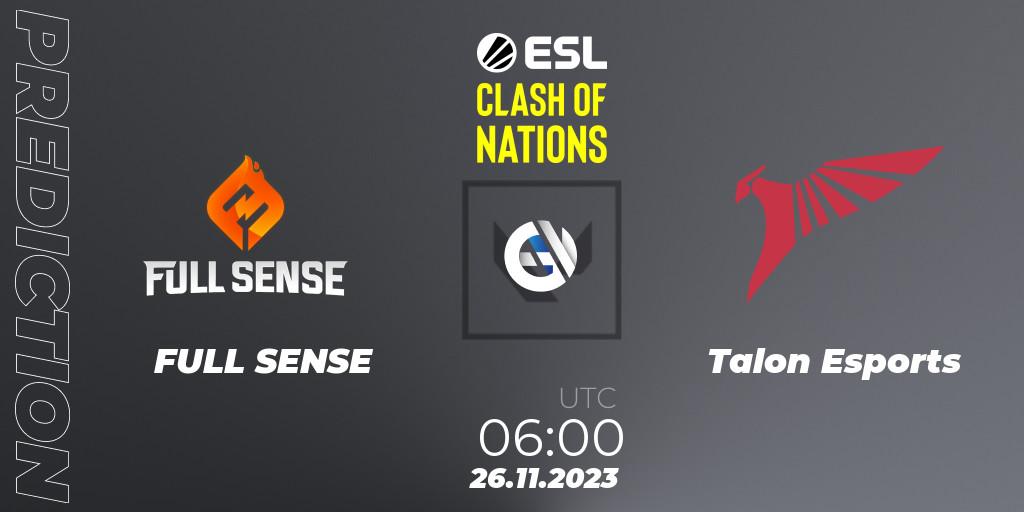 Prognose für das Spiel FULL SENSE VS Talon Esports. 26.11.23. VALORANT - ESL Clash of Nations 2023