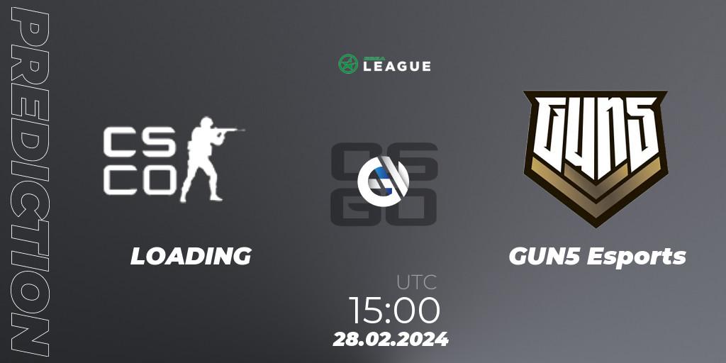 Prognose für das Spiel LOADING VS GUN5 Esports. 28.02.24. CS2 (CS:GO) - ESEA Season 48: Advanced Division - Europe