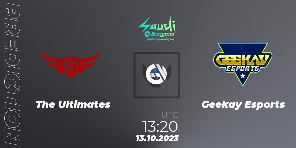 Prognose für das Spiel The Ultimates VS Geekay Esports. 13.10.2023 at 13:20. VALORANT - Saudi eLeague 2023: Season 2