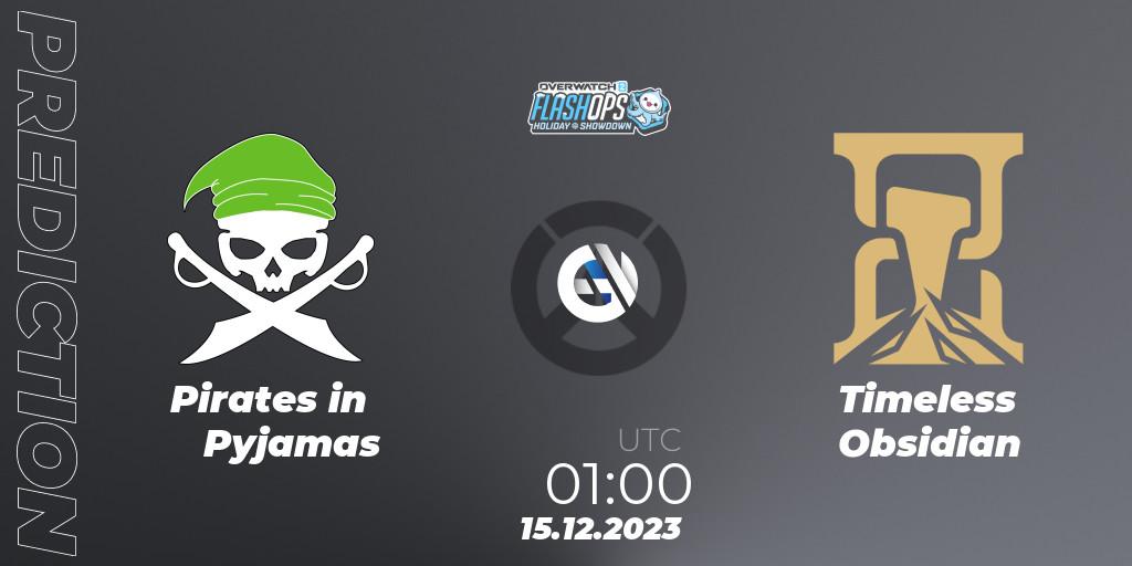 Prognose für das Spiel Pirates in Pyjamas VS Timeless Obsidian. 15.12.2023 at 01:00. Overwatch - Flash Ops Holiday Showdown - NA