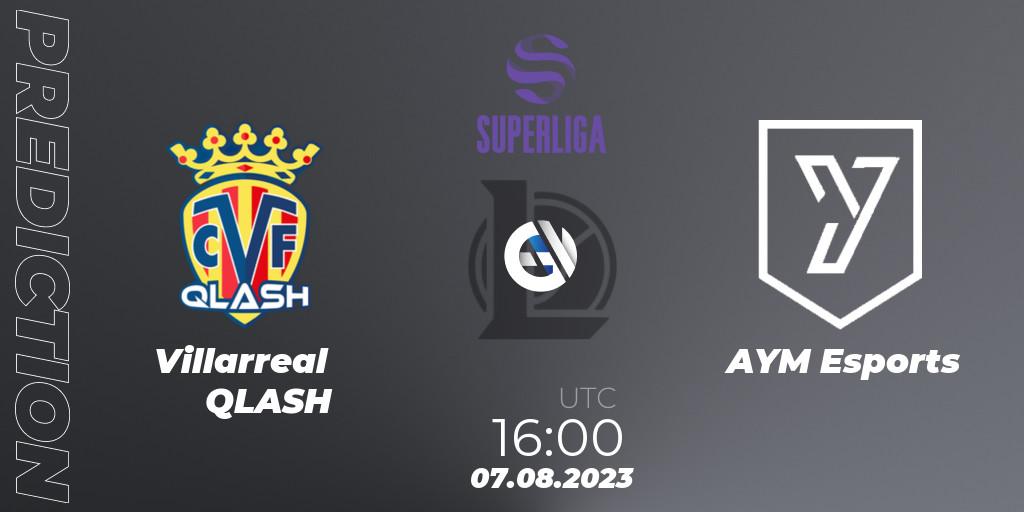 Prognose für das Spiel Villarreal QLASH VS AYM Esports. 07.08.2023 at 16:00. LoL - LVP Superliga 2nd Division 2023 Summer