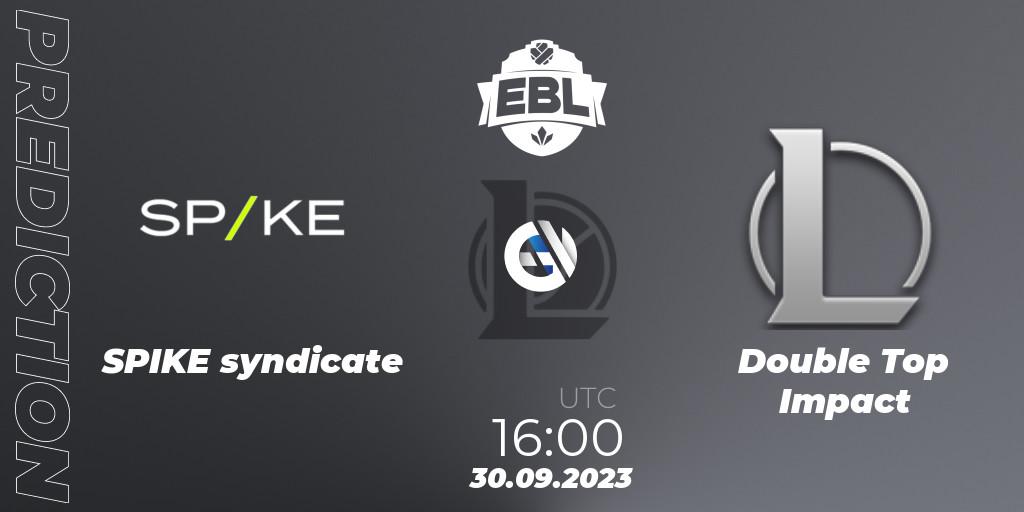 Prognose für das Spiel SPIKE syndicate VS Double Top Impact. 30.09.23. LoL - Esports Balkan League Pro-Am 2023