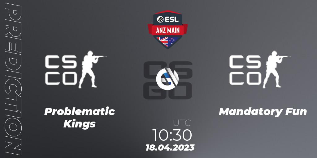 Prognose für das Spiel Problematic Kings VS Mandatory Fun. 18.04.2023 at 10:30. Counter-Strike (CS2) - ESL ANZ Main Season 16