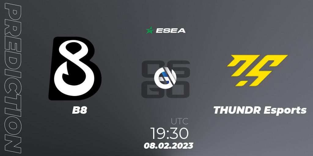 Prognose für das Spiel B8 VS THUNDR Esports. 09.02.23. CS2 (CS:GO) - ESEA Season 44: Advanced Division - Europe