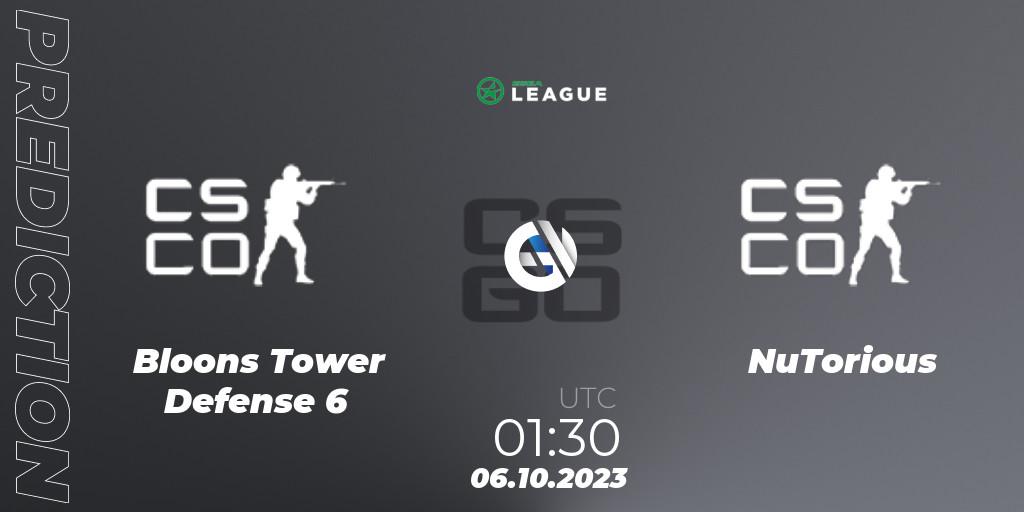 Prognose für das Spiel Bloons Tower Defense 6 VS NuTorious. 06.10.2023 at 01:30. Counter-Strike (CS2) - ESEA Season 46: Main Division - North America
