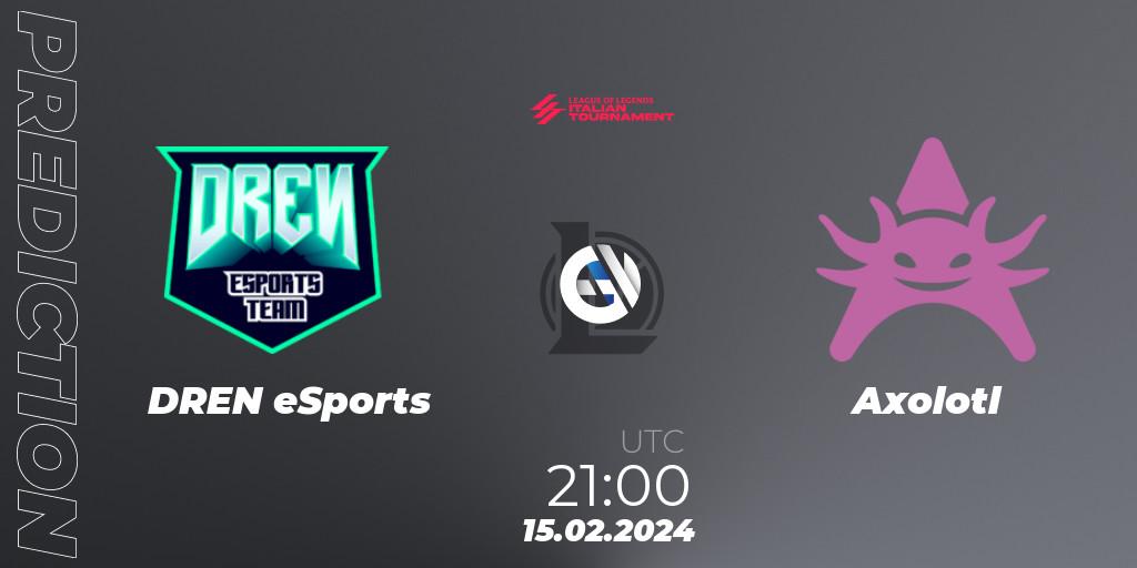 Prognose für das Spiel DREN eSports VS Axolotl. 15.02.24. LoL - LoL Italian Tournament Spring 2024