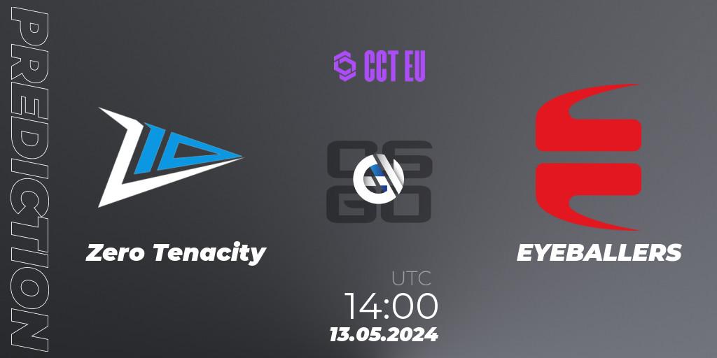 Prognose für das Spiel Zero Tenacity VS EYEBALLERS. 13.05.2024 at 14:00. Counter-Strike (CS2) - CCT Season 2 European Series #3