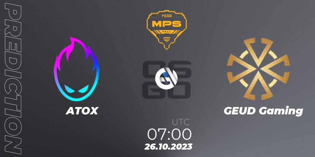 Prognose für das Spiel ATOX VS GEUD Gaming. 26.10.2023 at 08:00. Counter-Strike (CS2) - MESA Pro Series: Fall 2023