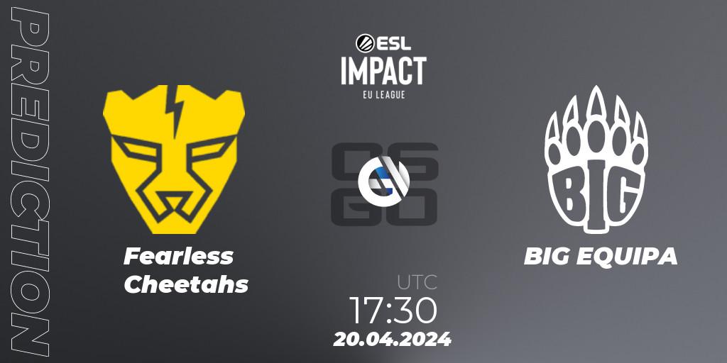 Prognose für das Spiel Fearless Cheetahs VS BIG EQUIPA. 20.04.24. CS2 (CS:GO) - ESL Impact League Season 5: Europe