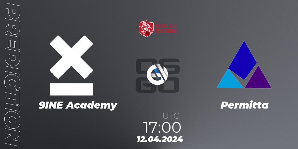 Prognose für das Spiel 9INE Academy VS Permitta. 12.04.2024 at 17:00. Counter-Strike (CS2) - Polska Liga Esportowa 2024: Split #1