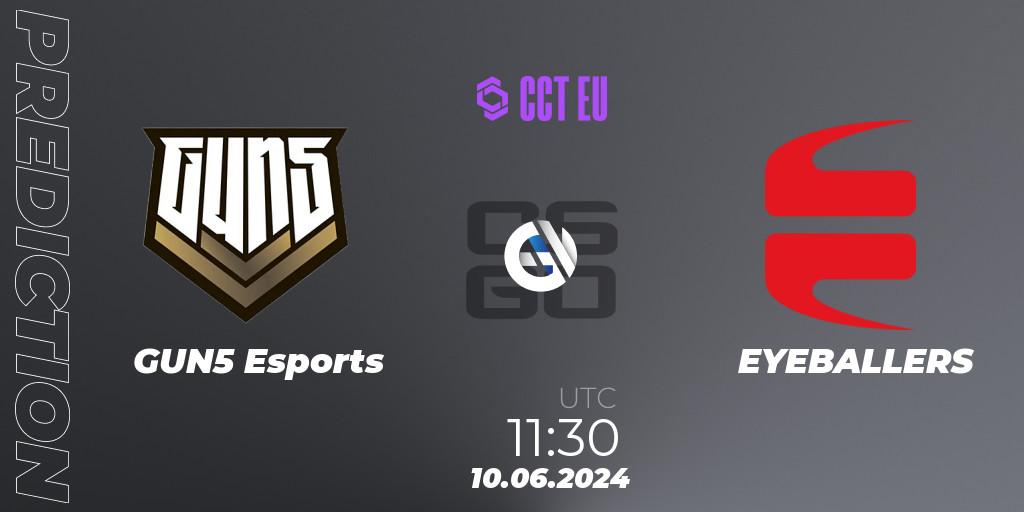Prognose für das Spiel GUN5 Esports VS EYEBALLERS. 10.06.2024 at 11:30. Counter-Strike (CS2) - CCT Season 2 Europe Series 5