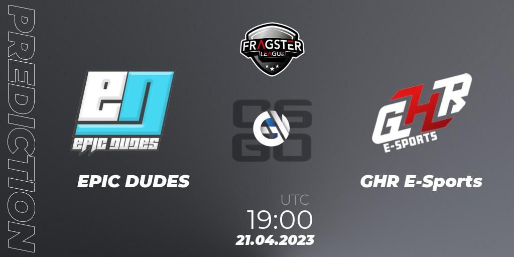 Prognose für das Spiel EPIC DUDES VS GHR E-Sports. 21.04.2023 at 18:00. Counter-Strike (CS2) - Fragster League Season 4