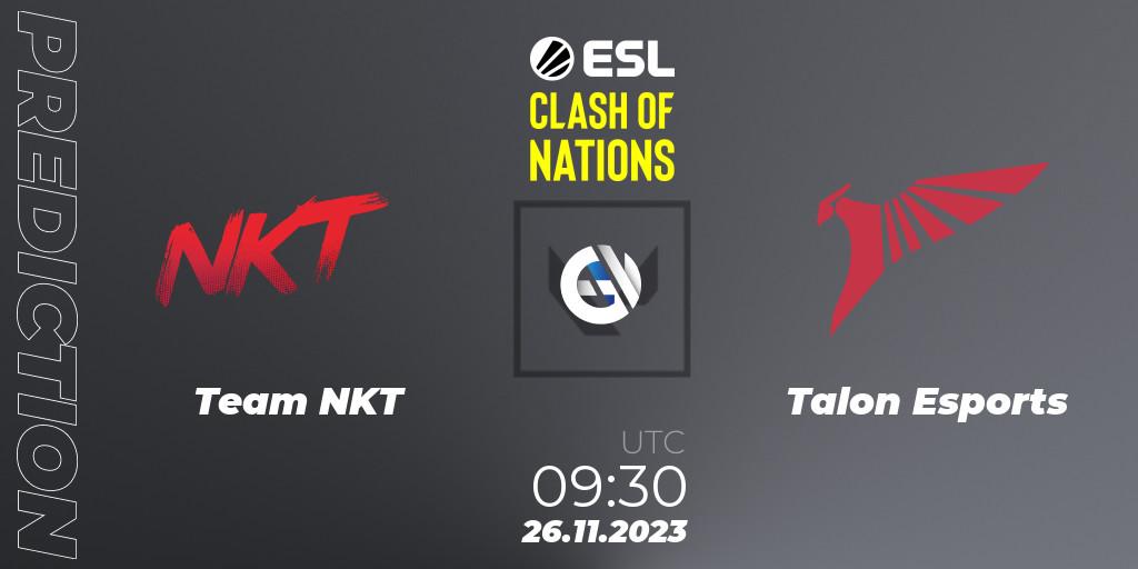 Prognose für das Spiel Team NKT VS Talon Esports. 26.11.23. VALORANT - ESL Clash of Nations 2023